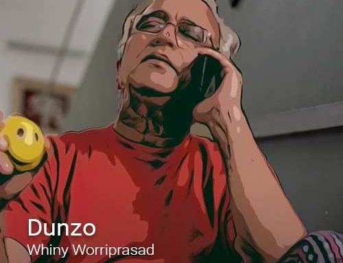 Dunzo – Whiny Worriprasad